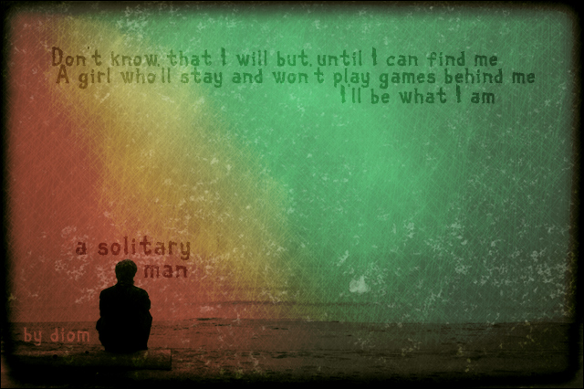 Solitary Man
---------
 (  ,      )