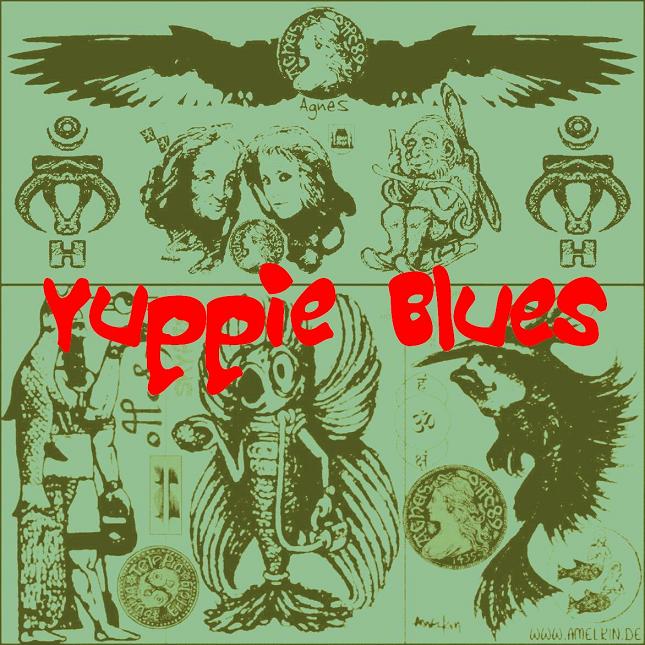 Album Cover "Yuppie Blues"
---------
 (  ,      )